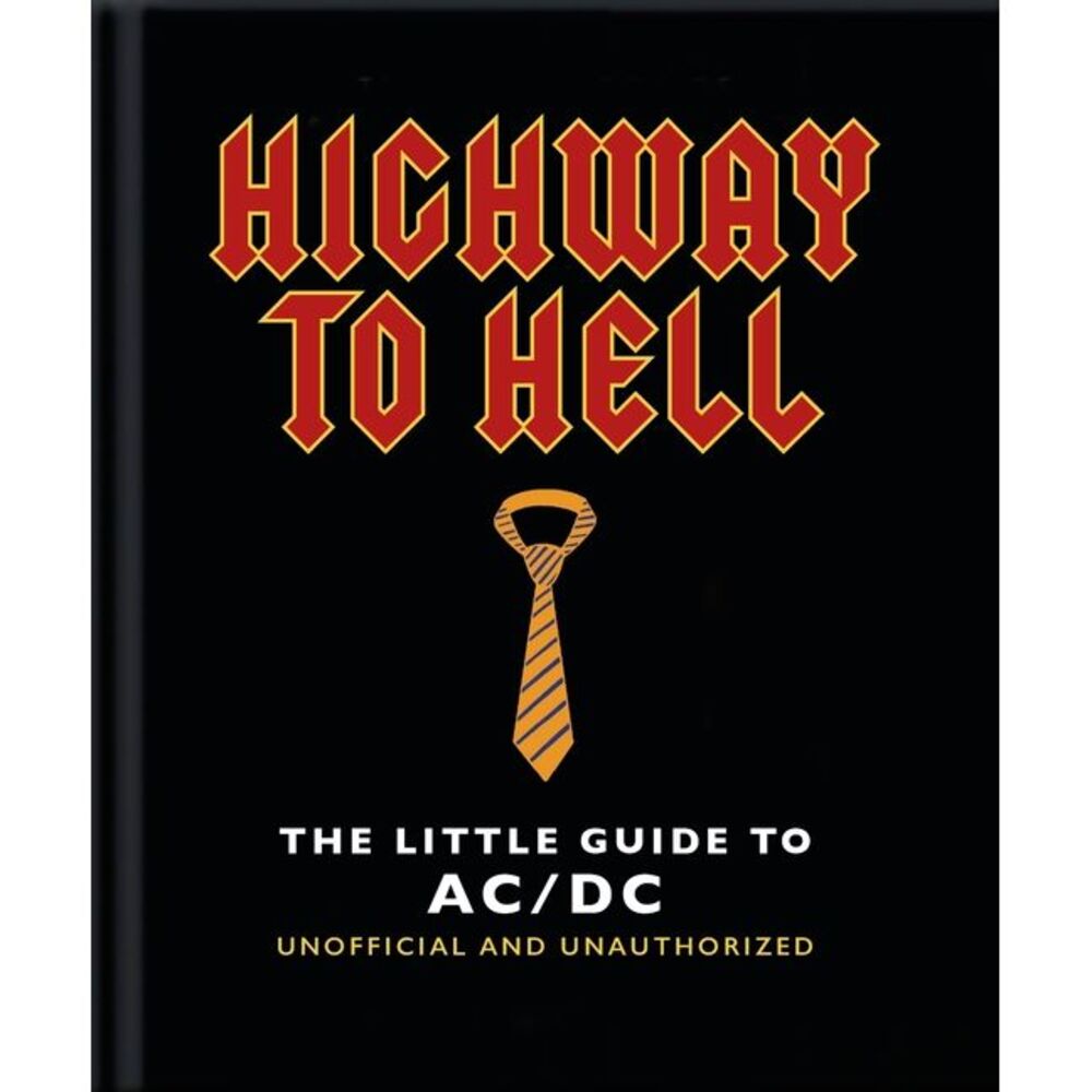 Highway to Hell: The Little Guide to AC/DC -- Oh